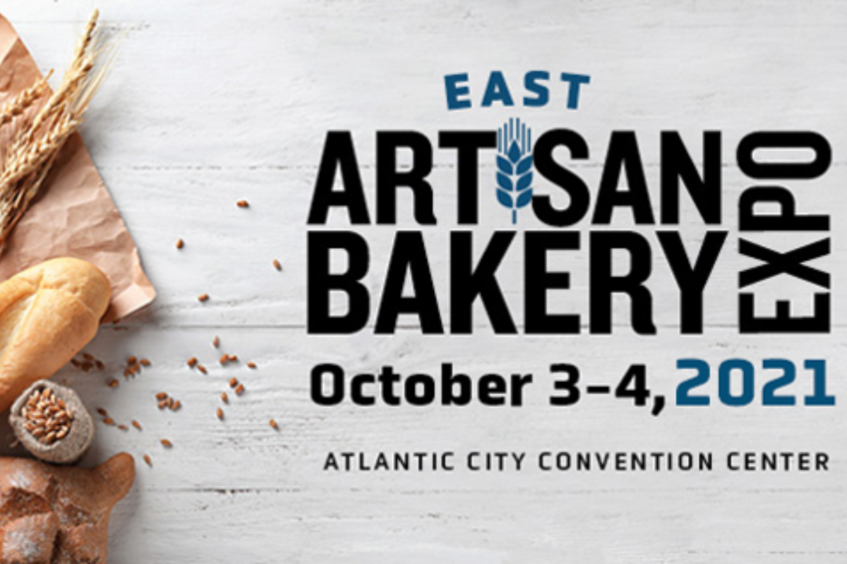 Artisan Bakery Expo East 2021 opens registration Bakers Journal